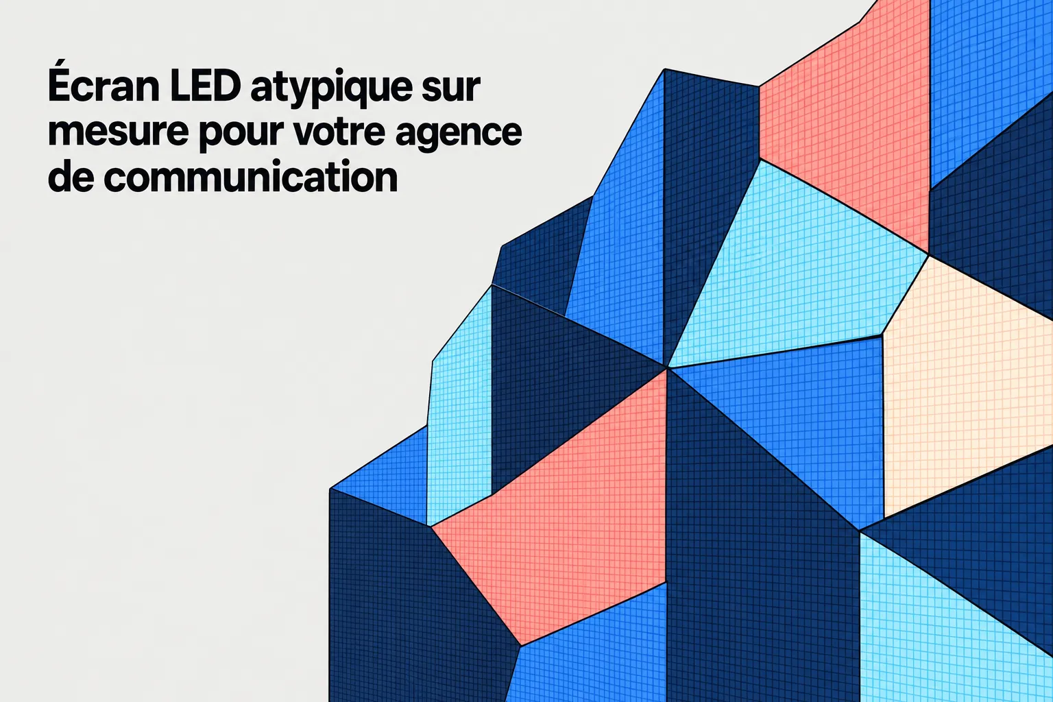 Écran LED atypique sur mesure pour une agence de communication, affichage géométrique coloré en façade.